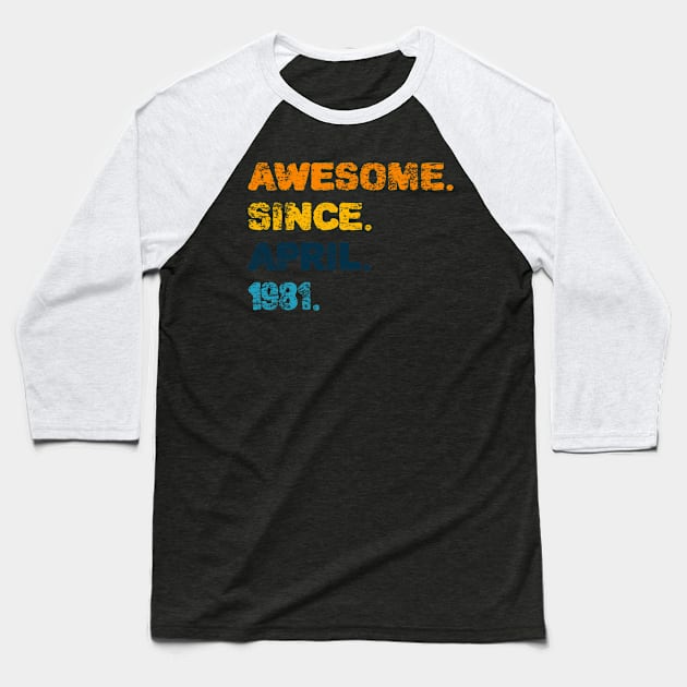 Awesome Since April 1981 celebrate 40 years old birthday gift Baseball T-Shirt by ZenCloak